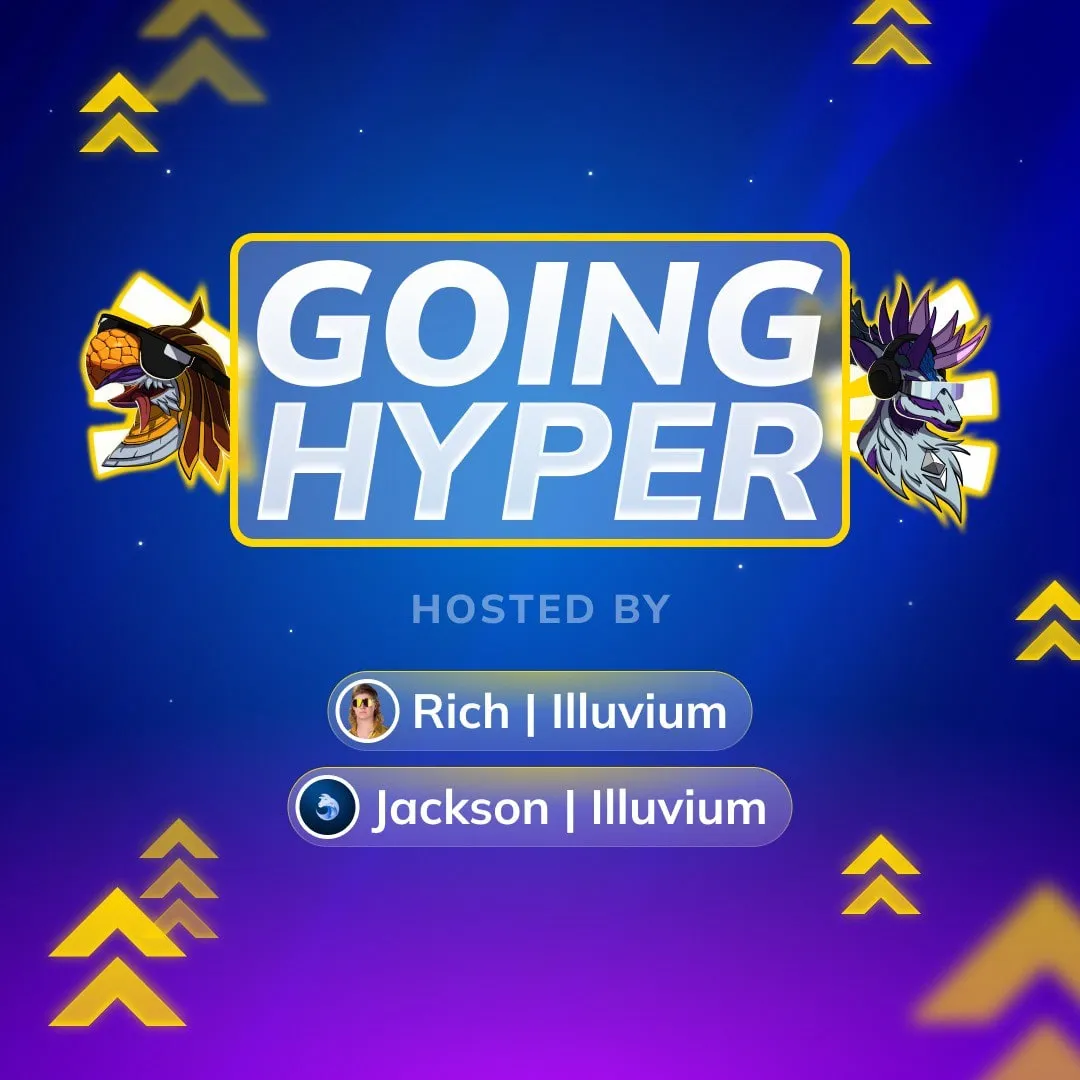 Going Hyper live show poster hosted by Rich and Jackson from Illuvium